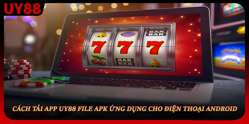Cách tải app UY88 file APK ứng dụng cho điện thoại Android
