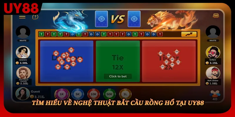 Tìm hiểu về nghệ thuật bắt cầu rồng hổ tại UY88